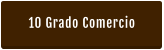 10 Grado Comercio